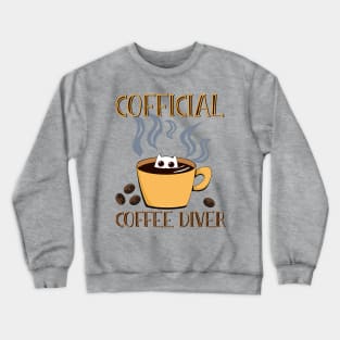 Cofficial coffee diver Crewneck Sweatshirt